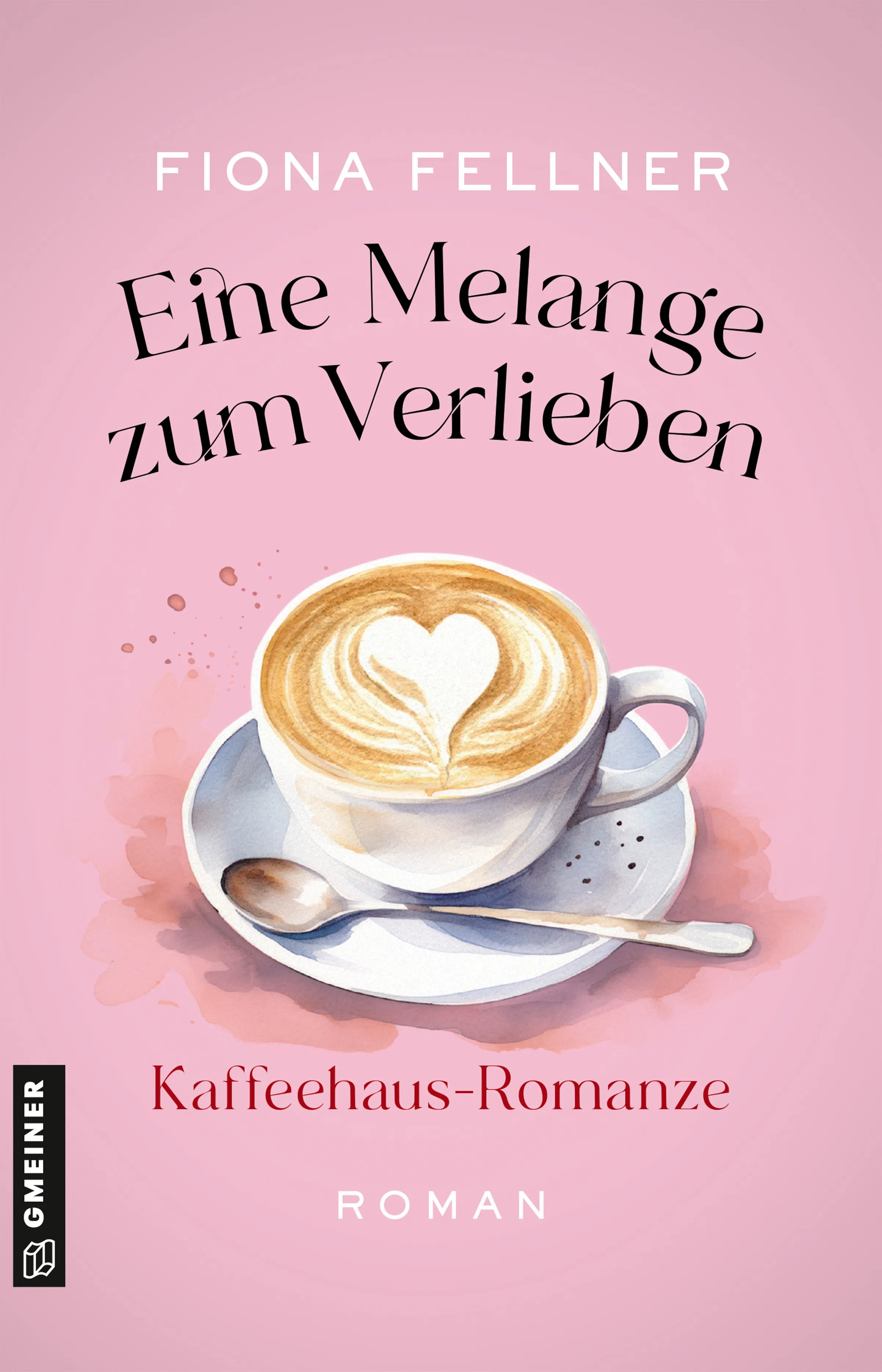 Cover: Eine Melange zum Verlieben (E-Book) von Fiona Fellner