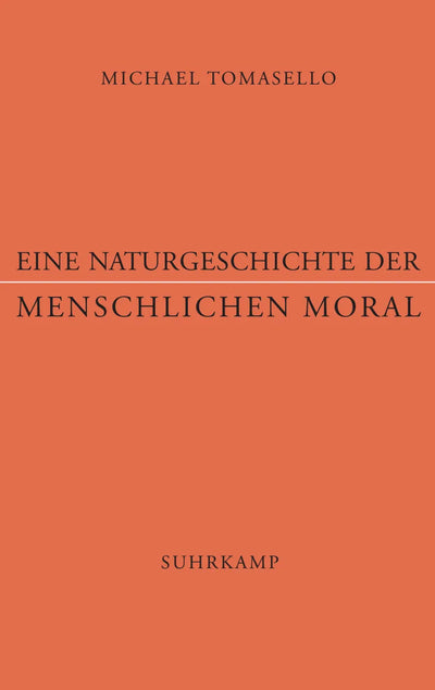 Eine Naturgeschichte der menschlichen Moral