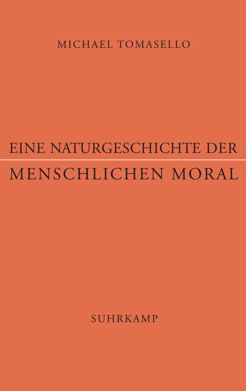 Buchcover von 'Eine Naturgeschichte der menschlichen Moral' - Gebundene Ausgabe von Michael Tomasello