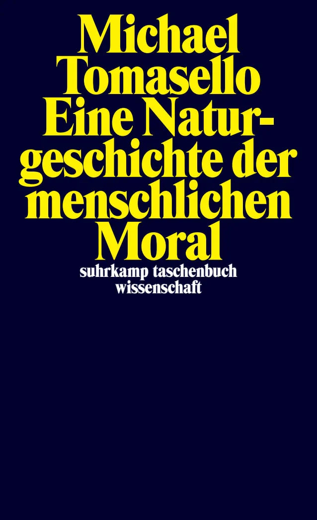 Buchcover von 'Eine Naturgeschichte der menschlichen Moral' - Taschenbuch von Michael Tomasello