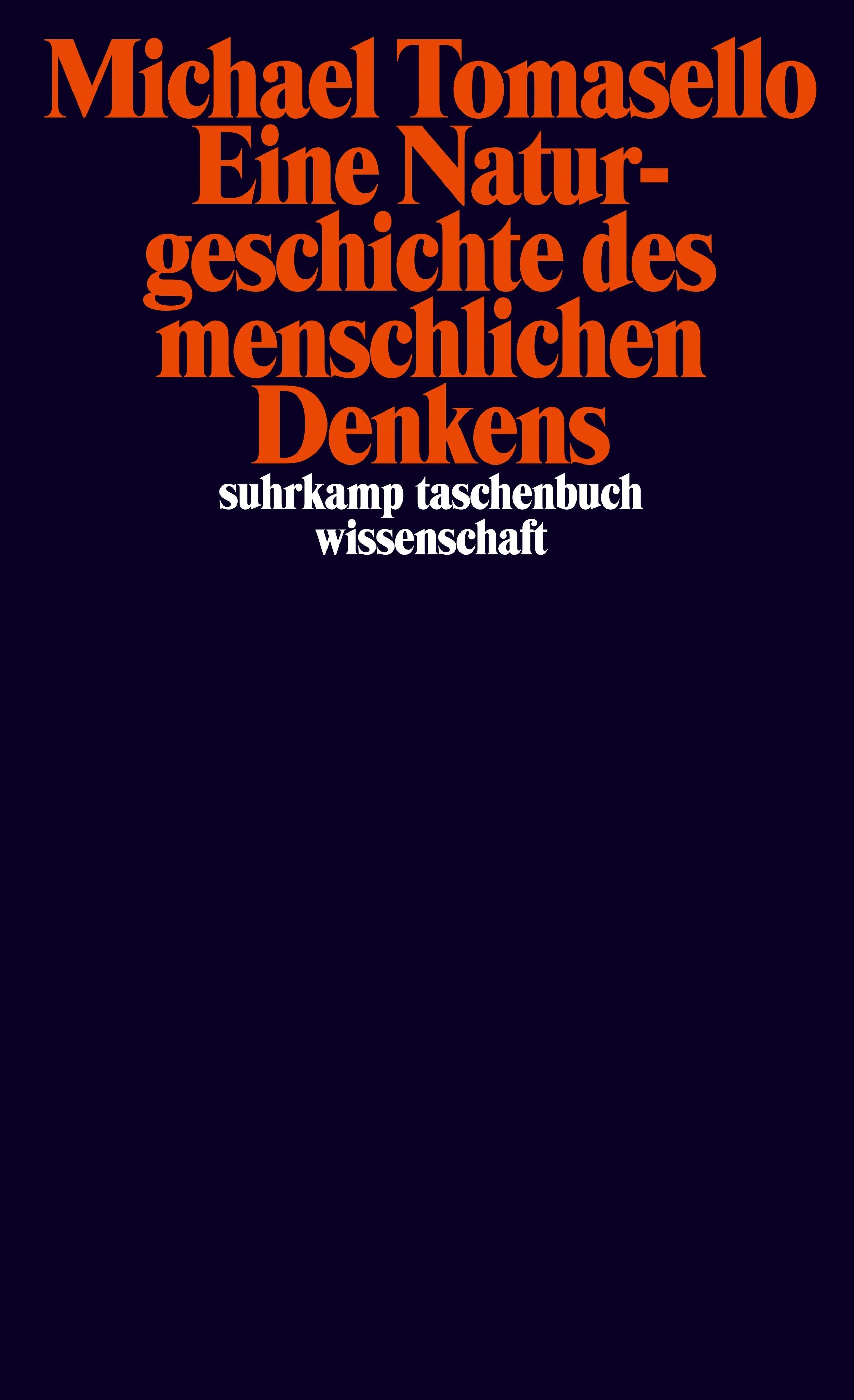 Buchcover von 'Eine Naturgeschichte des menschlichen Denkens' - Taschenbuch von Michael Tomasello
