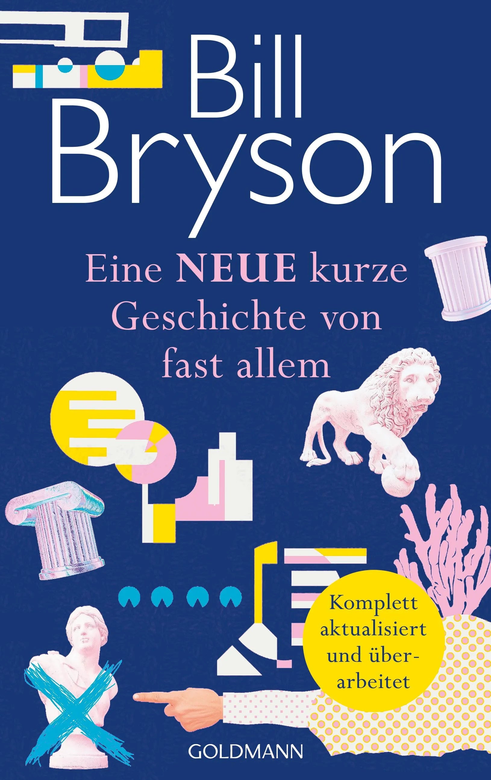 Cover: Eine NEUE kurze Geschichte von fast allem (Hardcover) von Bill Bryson