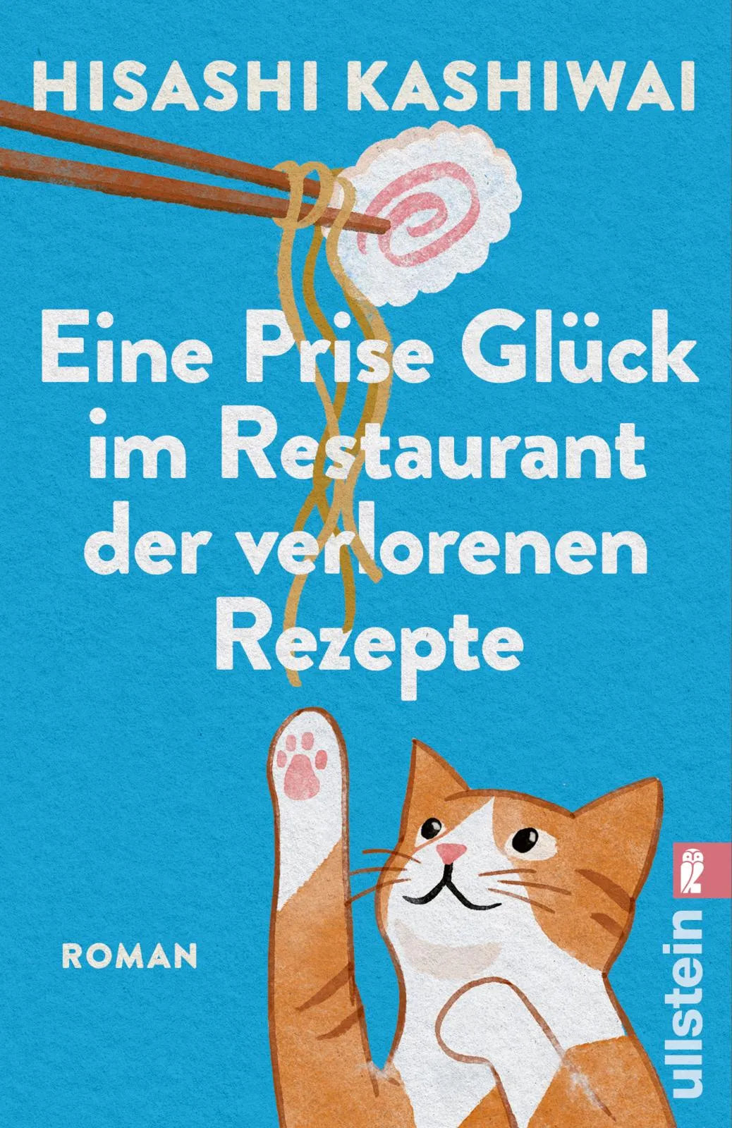Buchcover von 'Eine Prise Glück im Restaurant der verlorenen Rezepte' - Taschenbuch von Hisashi Kashiwai