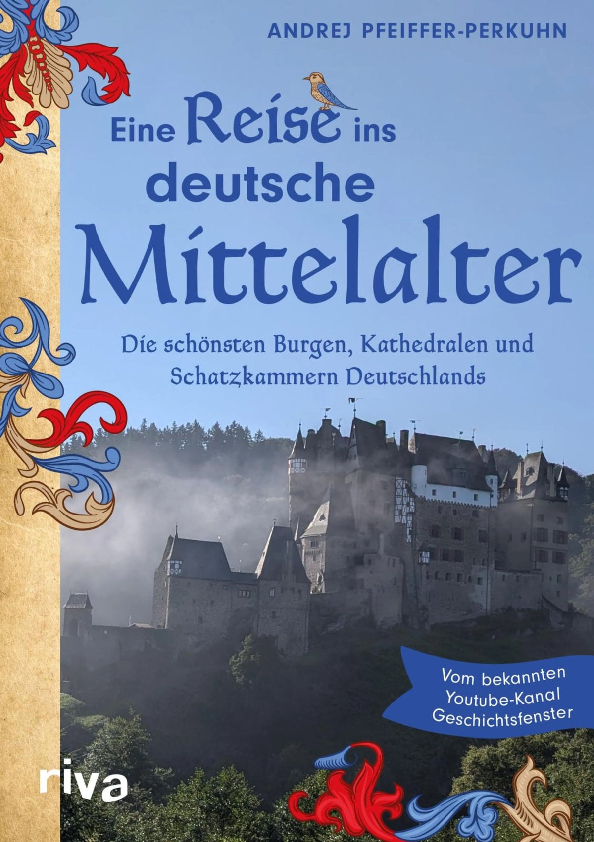 Cover: Eine Reise ins deutsche Mittelalter (E-Book) von Andrej Pfeiffer-Perkuhn