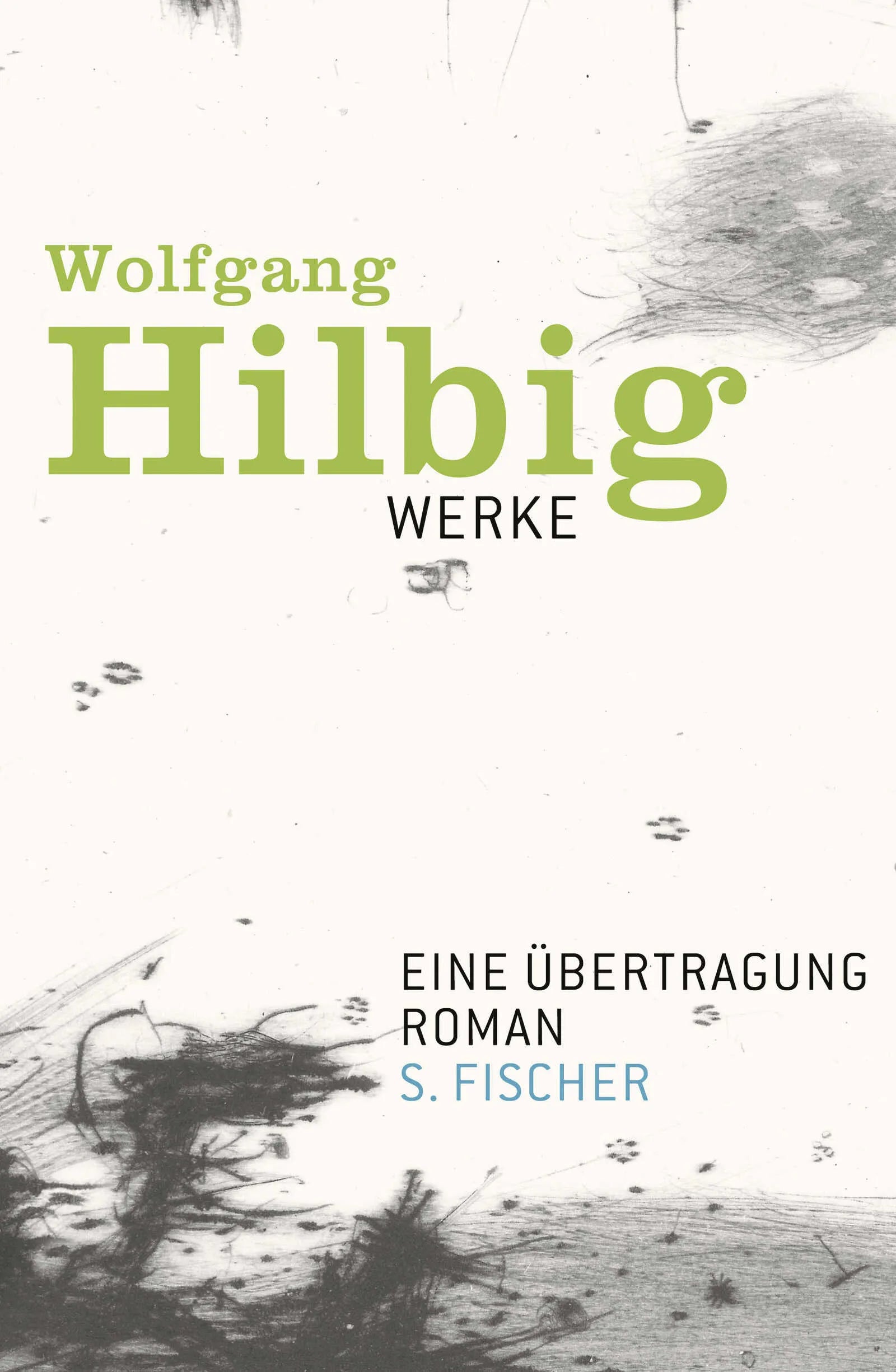 Buchcover von 'Eine Übertragung' - Gebundene Ausgabe von Wolfgang Hilbig
