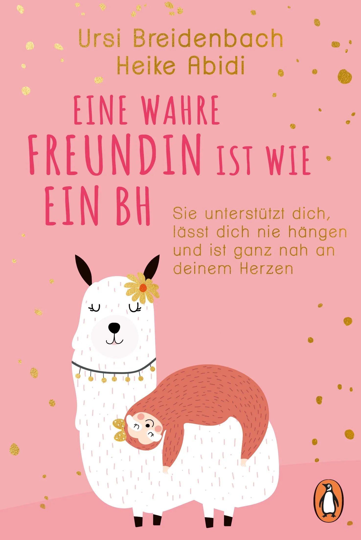Cover: Eine wahre Freundin ist wie ein BH (Taschenbuch) von Heike Abidi