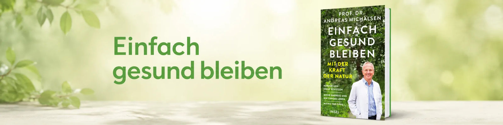 Einfach gesund bleiben mit der Kraft der Natur von Prof. Dr. Andreas Michalsen bei CineBuch entdecken