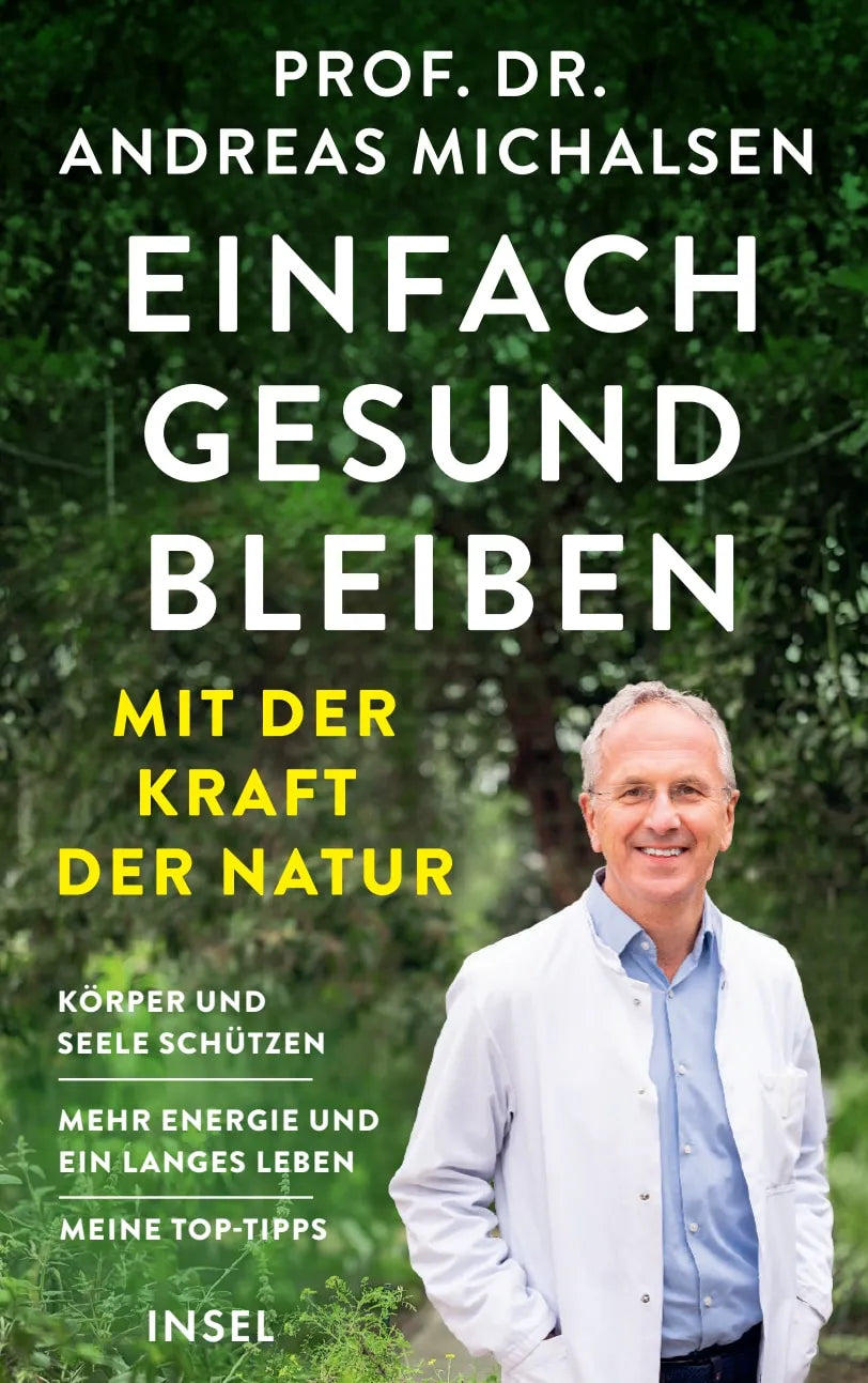 Cover: Einfach gesund bleiben mit der Kraft der Natur (Hardcover) von Prof. Dr. Andreas Michalsen