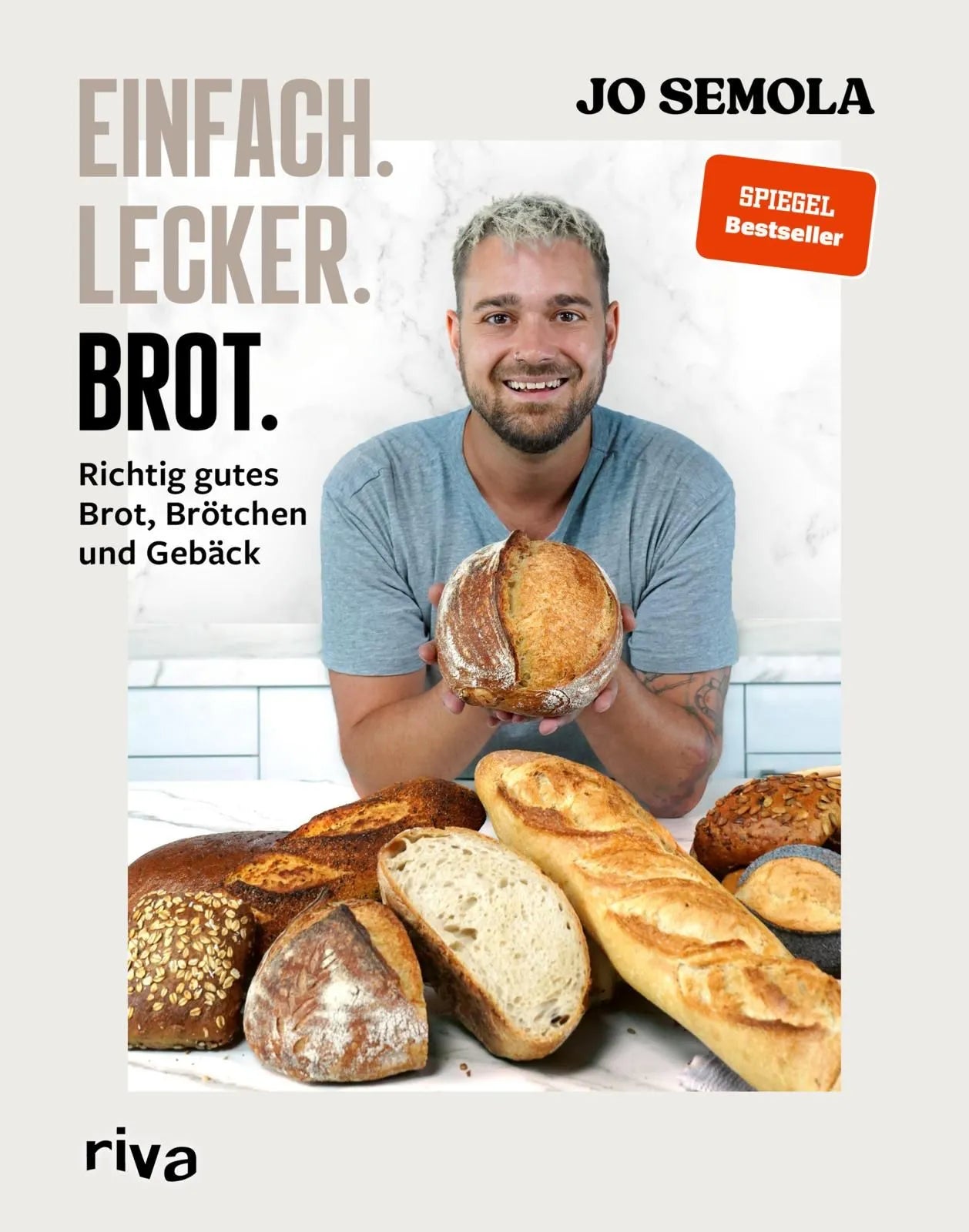 Cover: Einfach. Lecker. Brot. (Hardcover) von Jo Semola