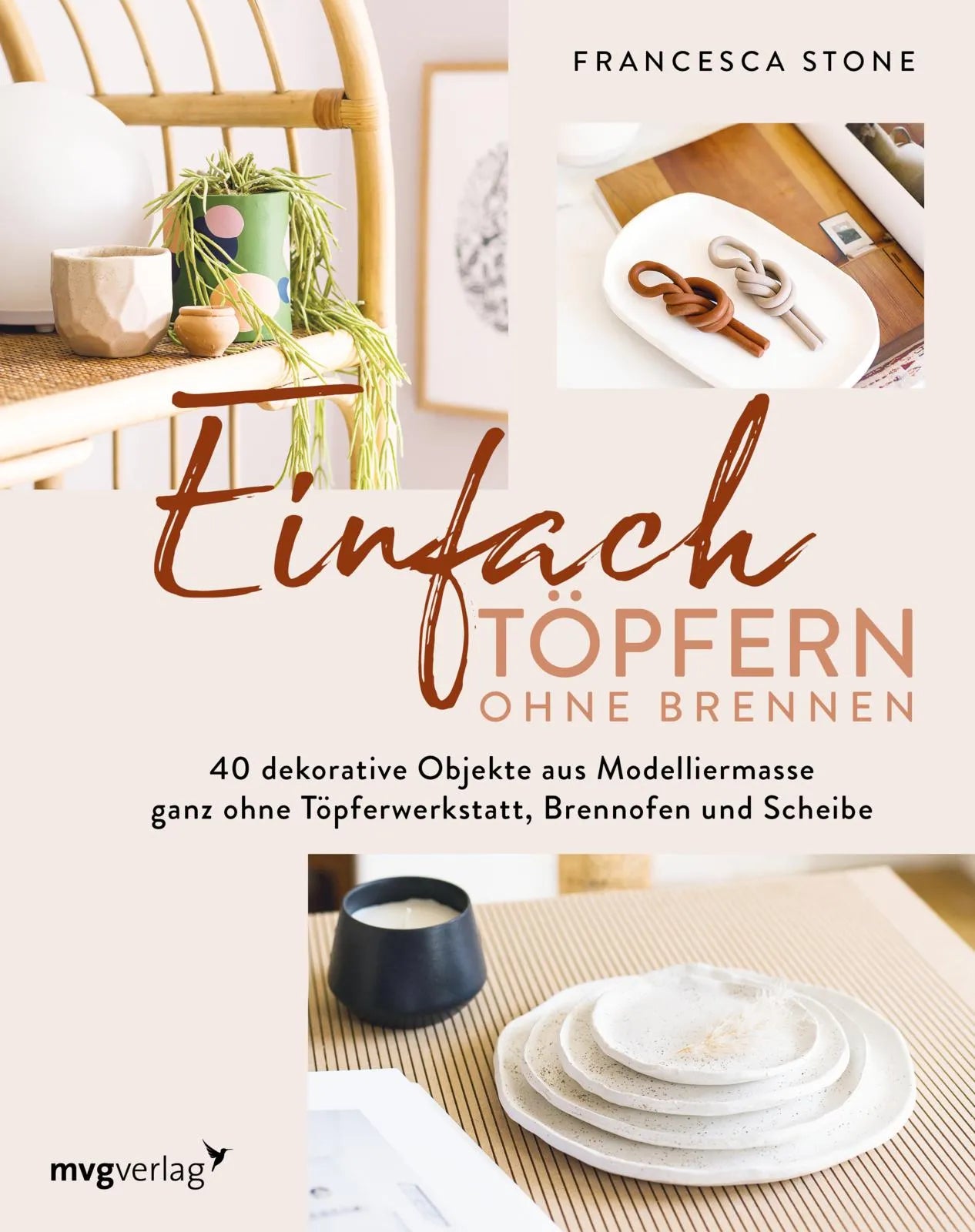 Buchcover von 'Einfach Töpfern ohne Brennen' - Gebundene Ausgabe von Francesca Stone