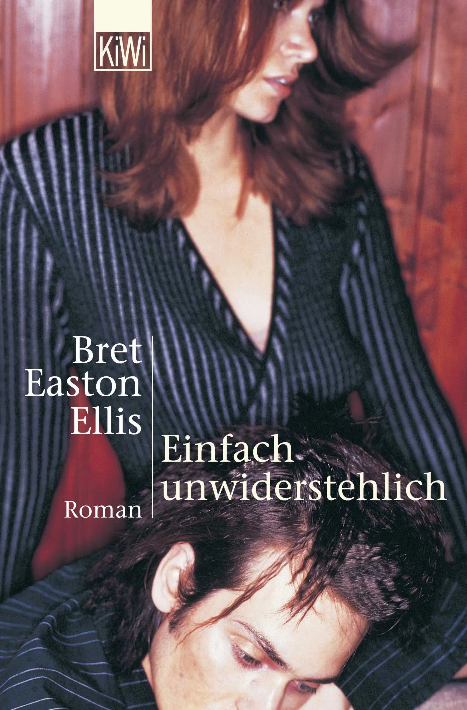 Buchcover von 'Einfach unwiderstehlich' - Taschenbuch von Bret Easton Ellis