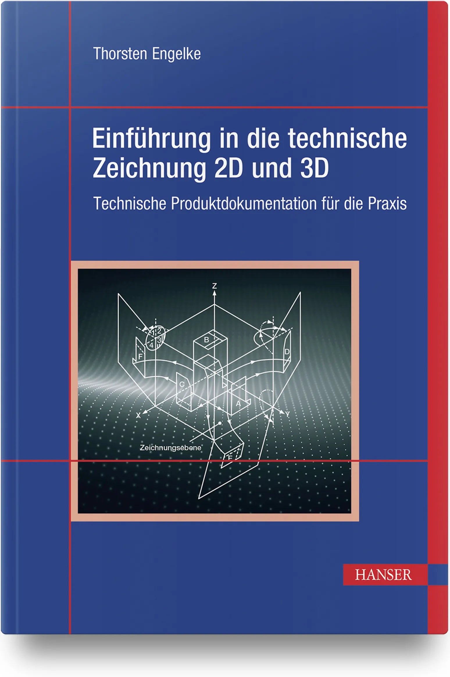 Buchcover von 'Einführung in die technische Zeichnung 2D und 3D' - Gebundene Ausgabe von Thorsten Engelke