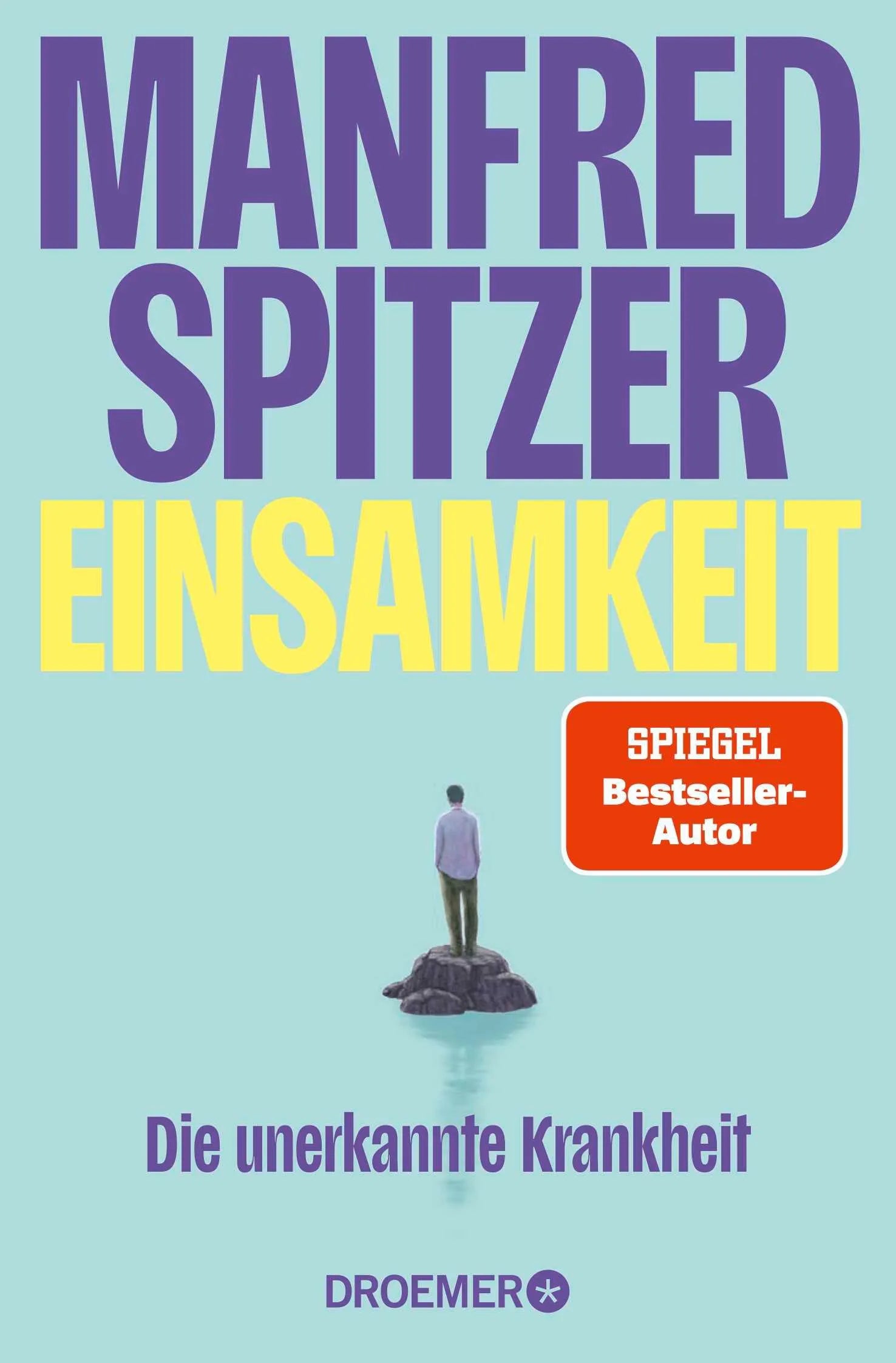 Cover: Einsamkeit ‒ die unerkannte Krankheit (Taschenbuch) von Manfred Spitzer