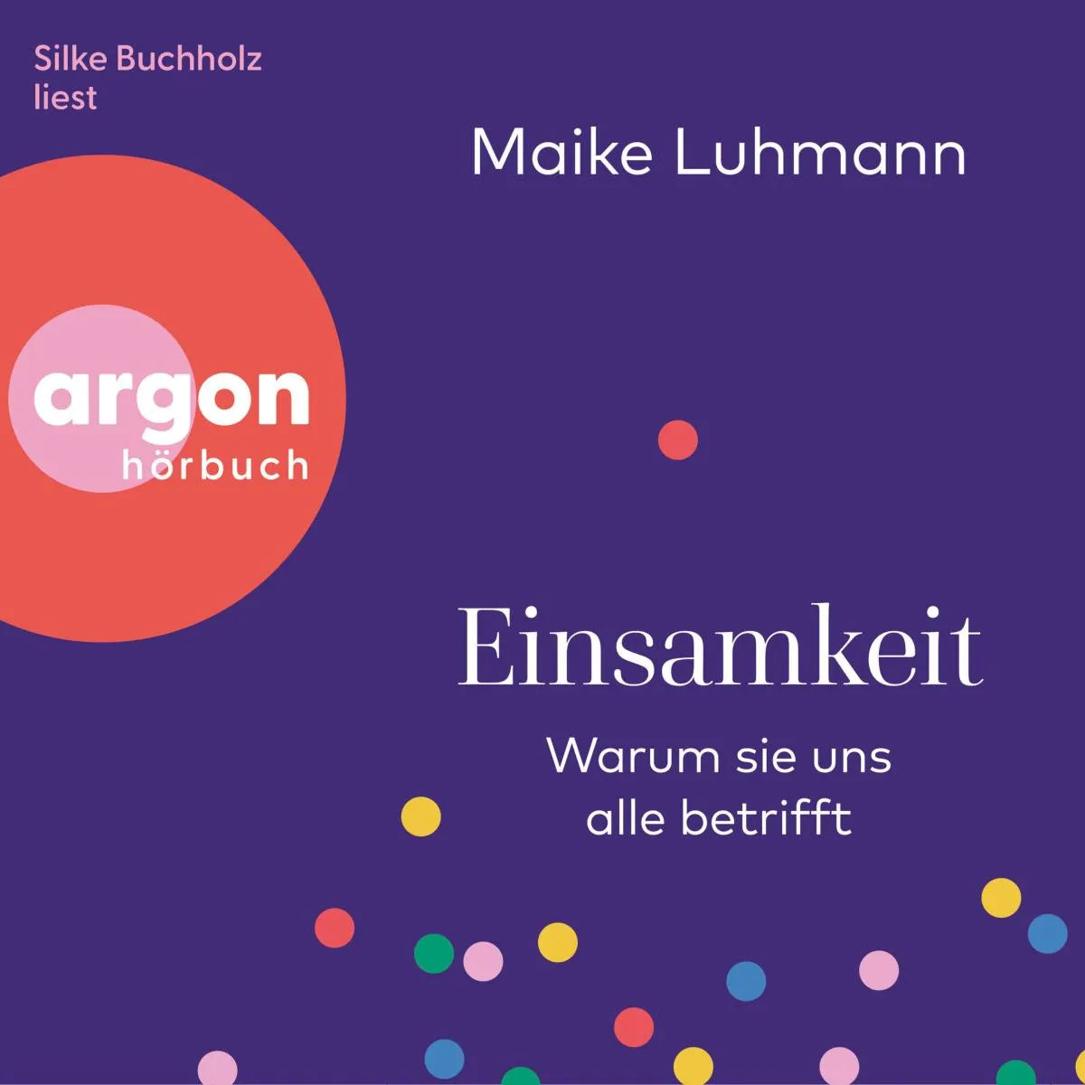 Cover: Einsamkeit (Hörbuch Download) von Maike Luhmann