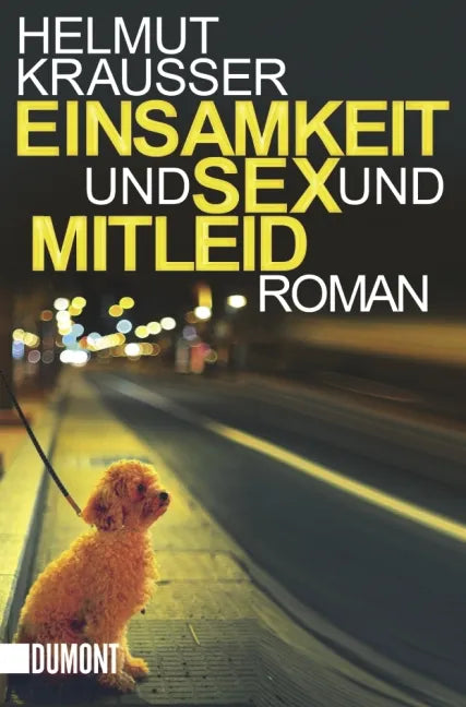 Buchcover von 'Einsamkeit und Sex und Mitleid' - Taschenbuch von Helmut Krausser