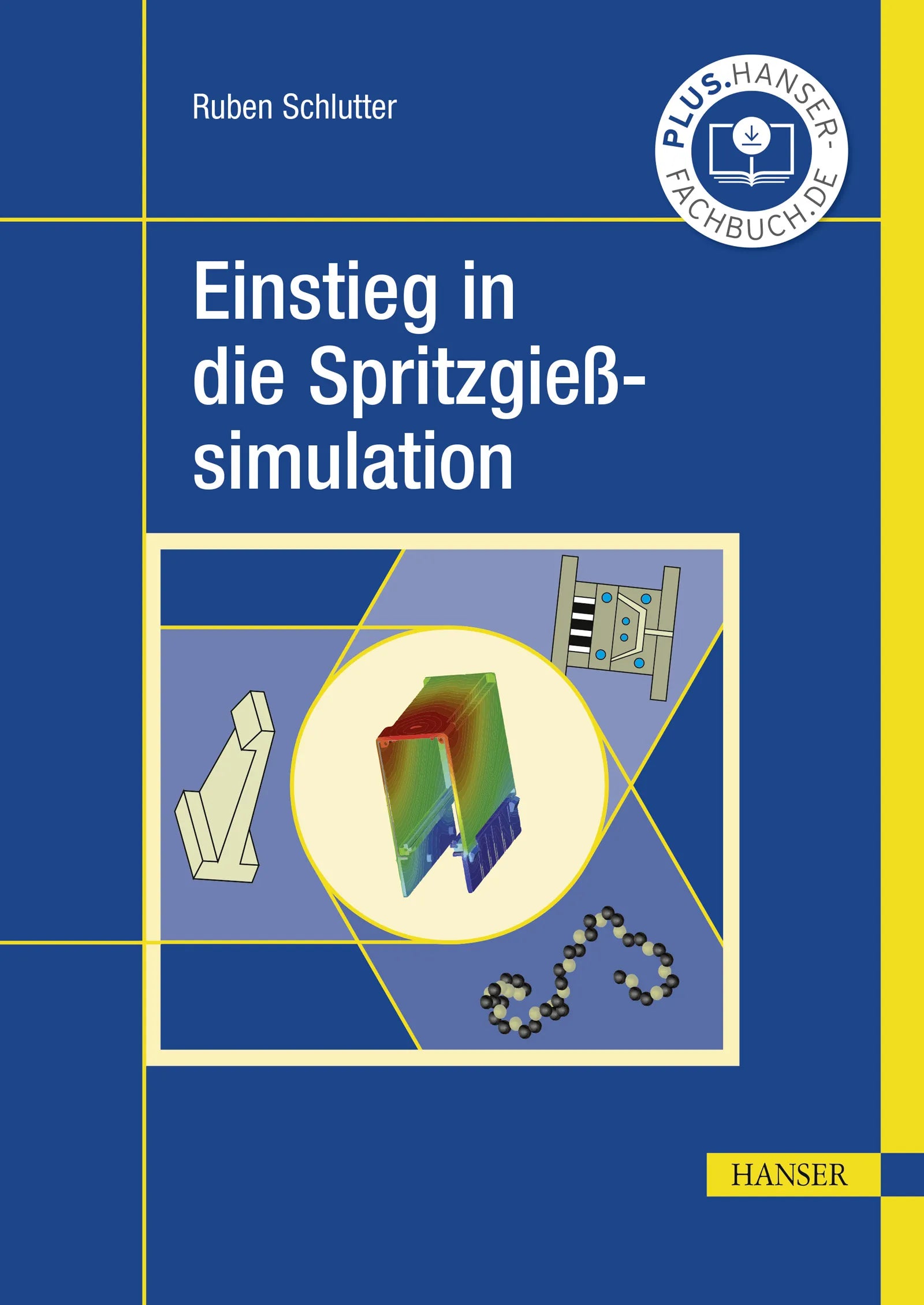 Cover: Einstieg in die Spritzgießsimulation (E-Book) von Ruben Schlutter