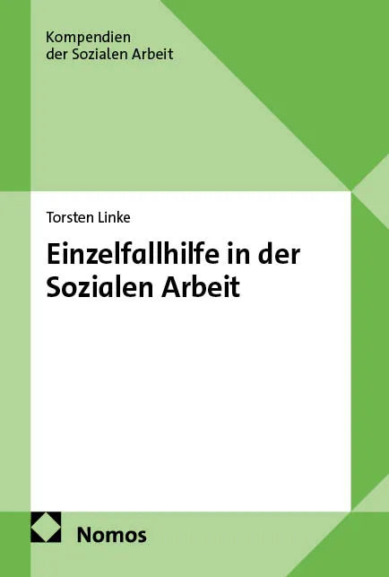 Einzelfallhilfe in der Sozialen Arbeit