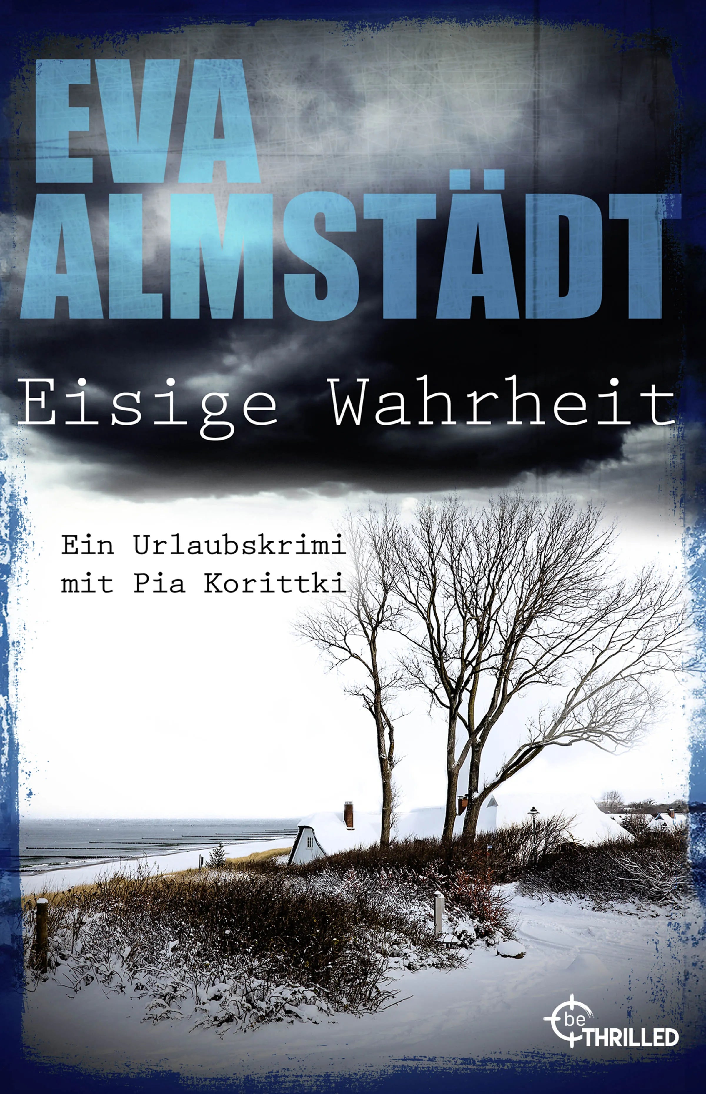 Buchcover von 'Eisige Wahrheit' - Taschenbuch von Eva Almstädt
