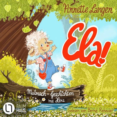 Ela! - Mutmach-Geschichten mit Herz