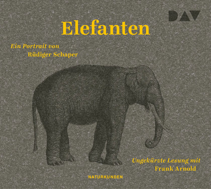 Buchcover von 'Elefanten. Ein Portrait' - Hörbuch (CD) von Rüdiger Schaper