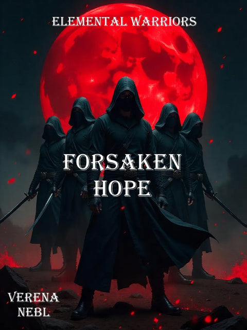 Elemental Warriors: Forsaken Hope