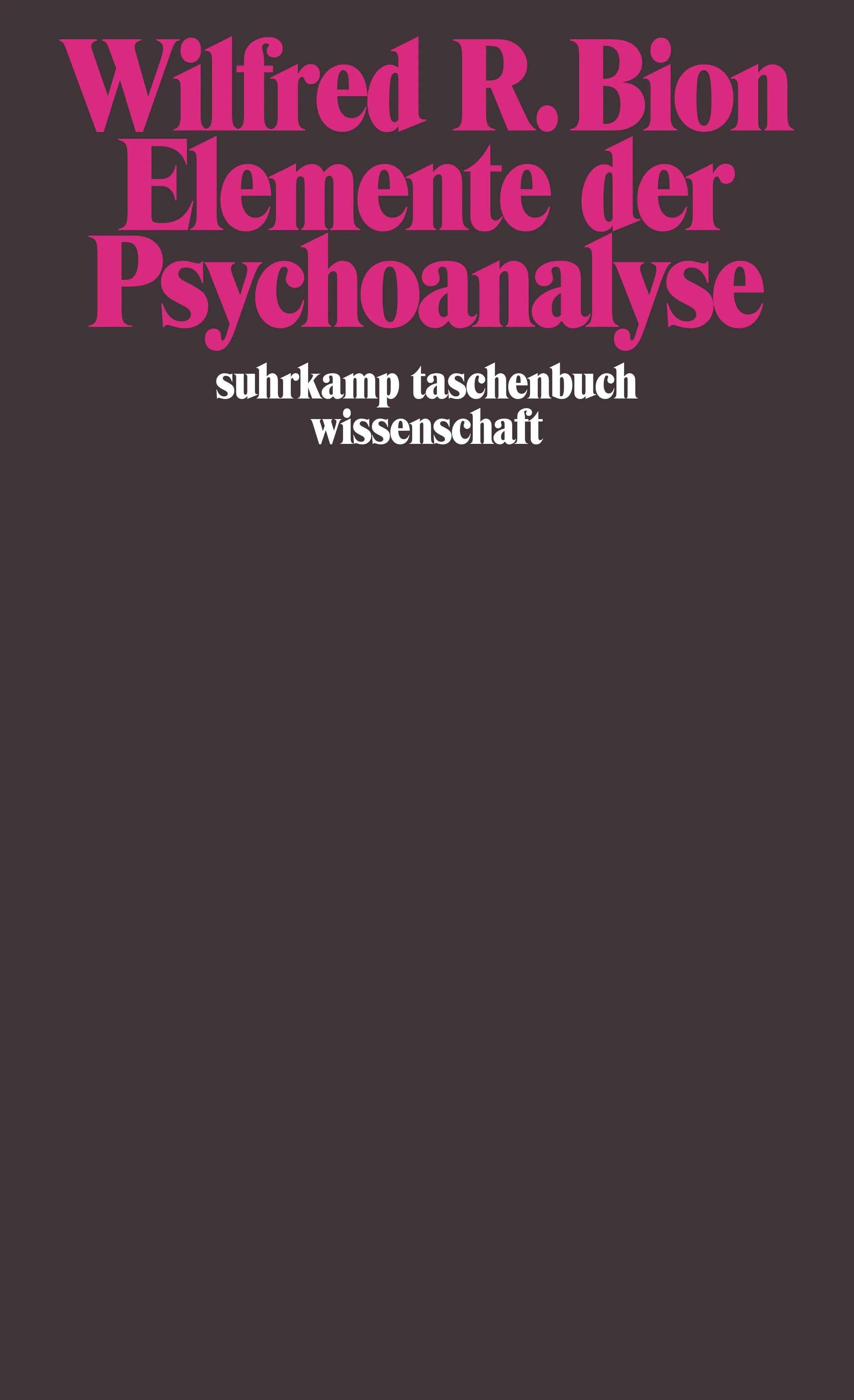 Buchcover von 'Elemente der Psychoanalyse' - Taschenbuch von Wilfred R. Bion