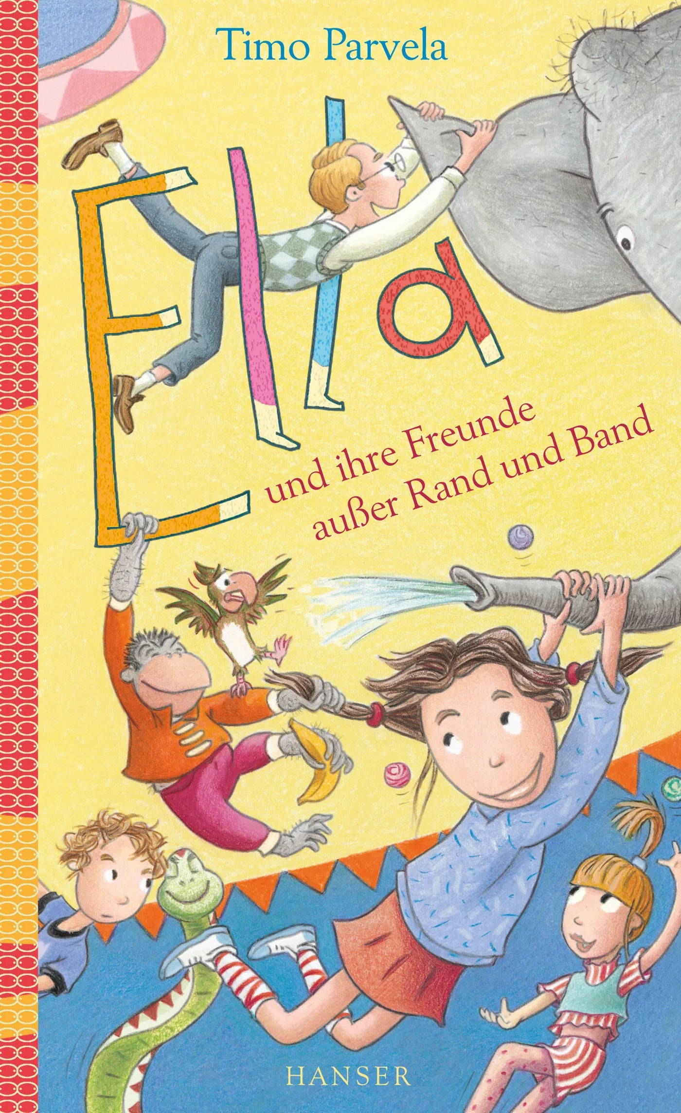 Buchcover von 'Ella und ihre Freunde außer Rand und Band' - Gebundene Ausgabe von Timo Parvela