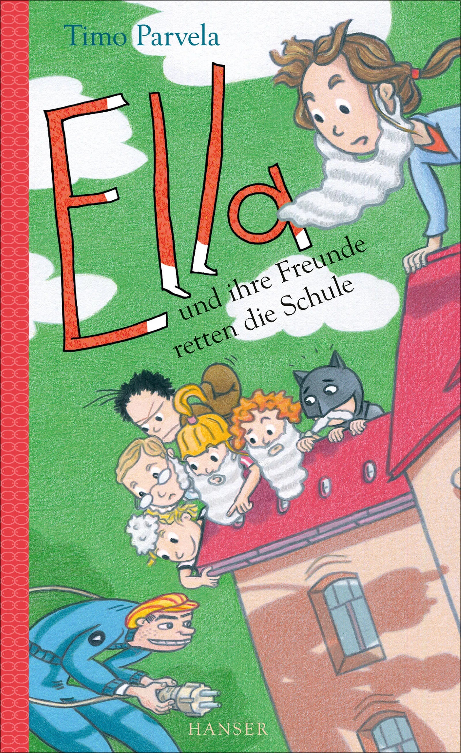 Buchcover von 'Ella und ihre Freunde retten die Schule' - Gebundene Ausgabe von Timo Parvela