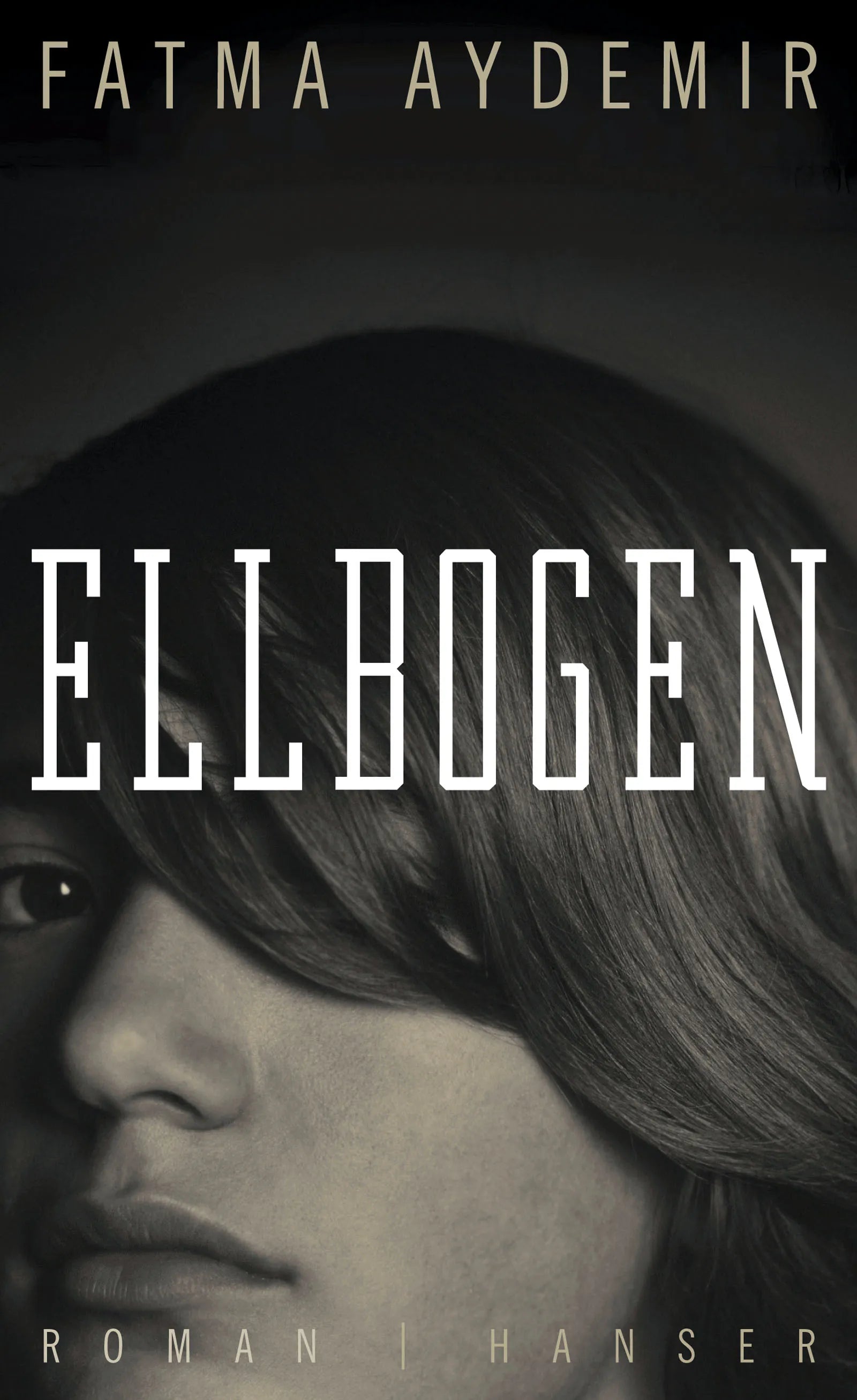 Buchcover von 'Ellbogen' - Gebundene Ausgabe von Fatma Aydemir