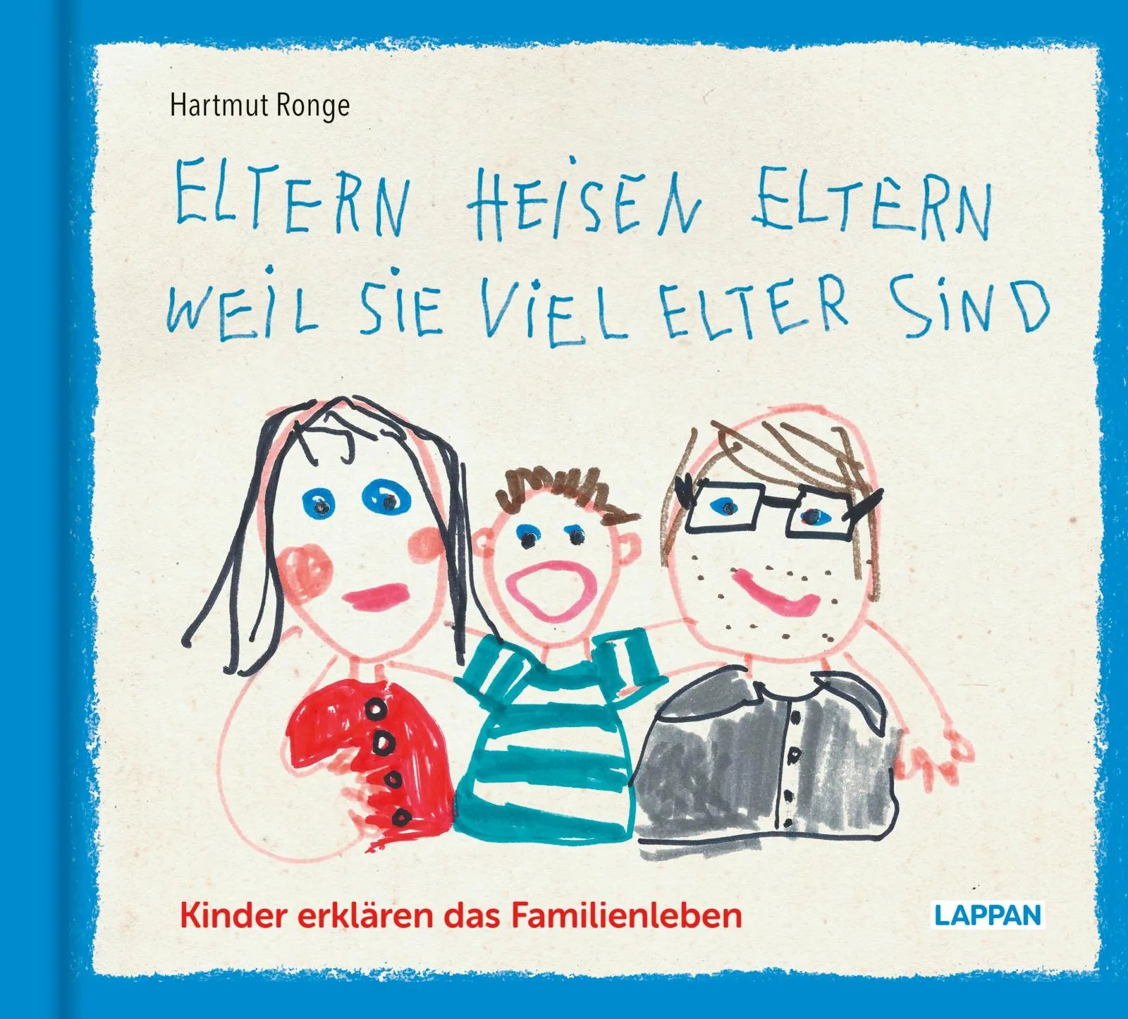 Buchcover von 'Eltern heisen Eltern weil sie viel elter sind' - Gebundene Ausgabe von Hartmut Ronge