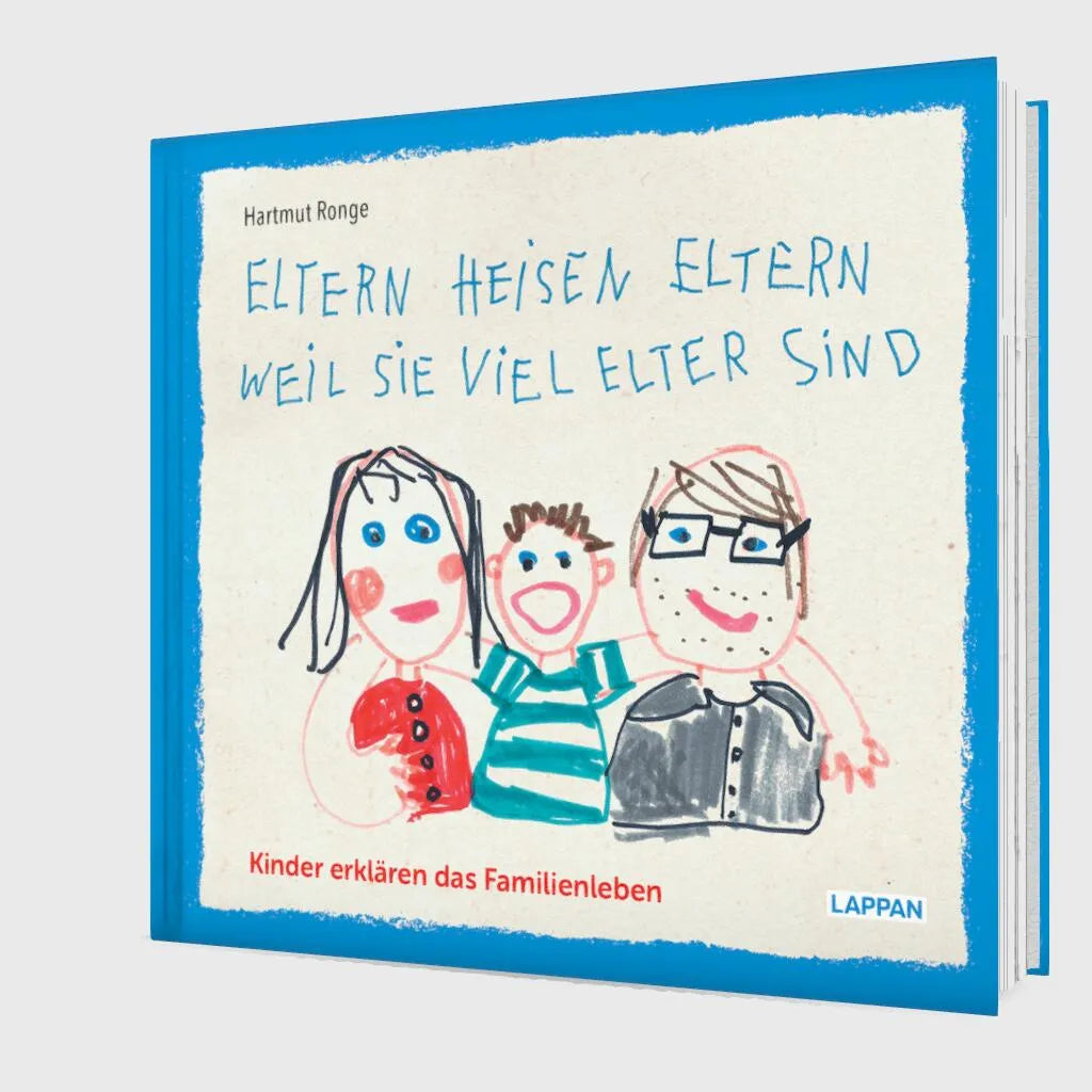 Produktansicht: Eltern heisen Eltern weil sie viel elter sind (Gebundene Ausgabe)