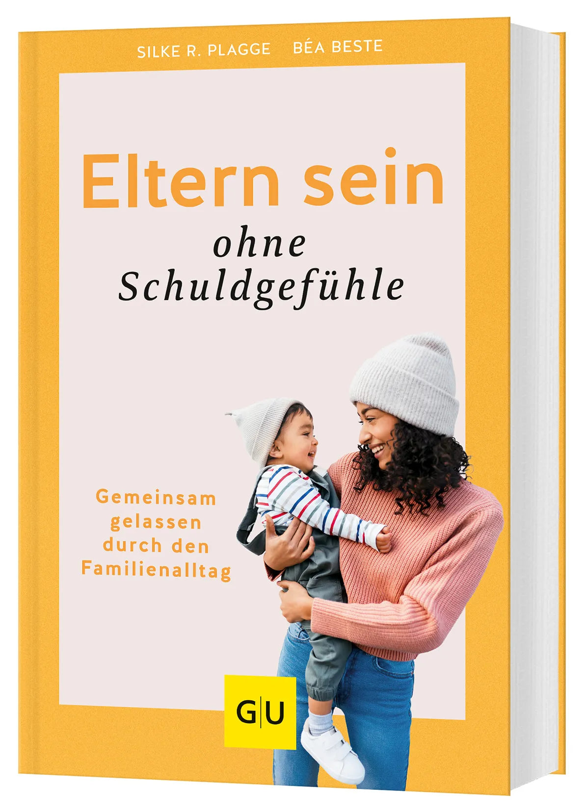 Buchcover von 'Eltern sein ohne Schuldgefühle' - Gebundene Ausgabe von Béa Beste