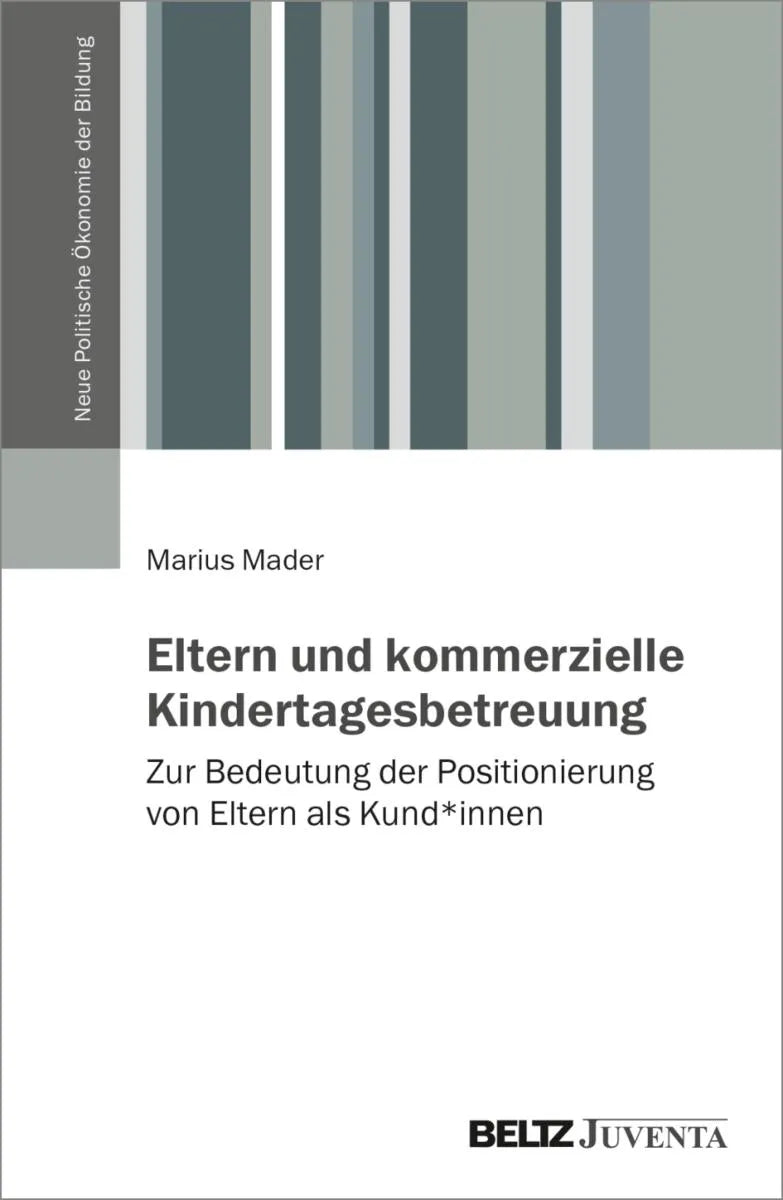 Cover: Eltern und kommerzielle Kindertagesbetreuung (E-Book) von Marius Mader
