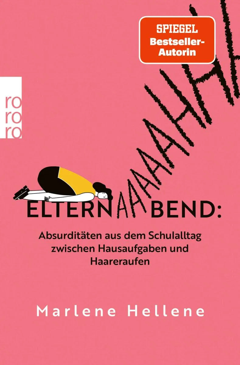 Cover: Elternabend: Absurditäten aus dem Schulalltag zwischen Hausaufgaben und Haareraufen (E-Book) von Marlene Hellene