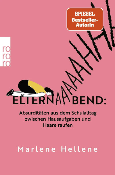 Elternabend: Absurditäten aus dem Schulalltag zwischen Hausaufgaben und Haare raufen