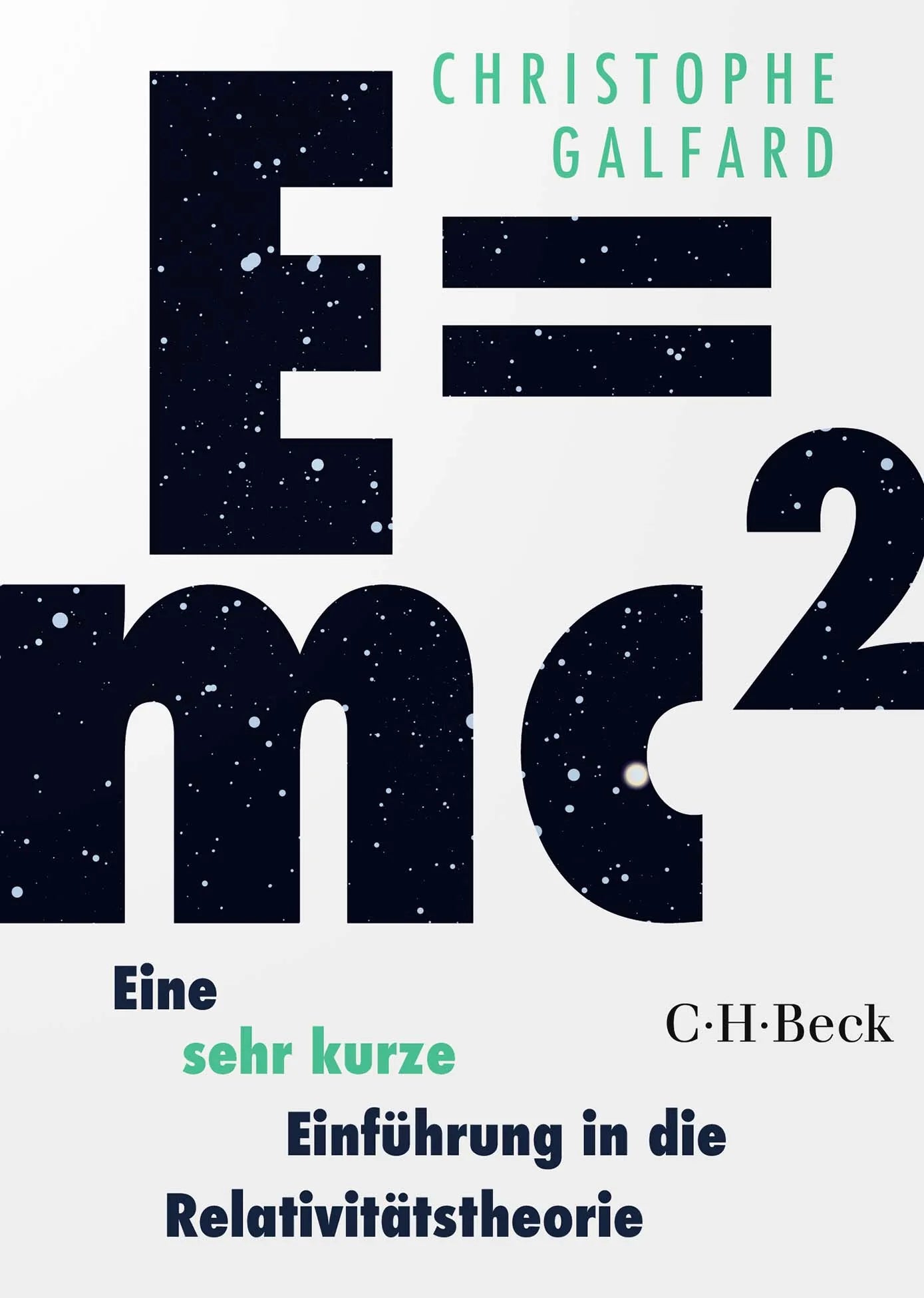 Buchcover von 'E=mc² - Eine sehr kurze Einführung in die Relativitätstheorie' - Gebundene Ausgabe von Christophe Galfard