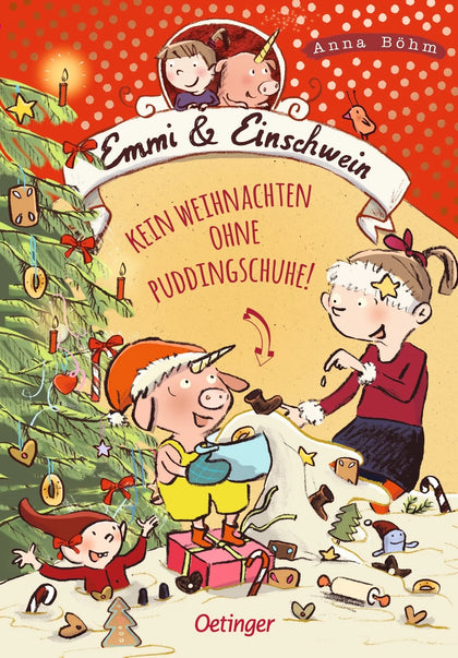 Buchcover von 'Emmi &amp; Einschwein 4. Kein Weihnachten ohne Puddingschuhe!' - Gebundene Ausgabe von Anna Böhm