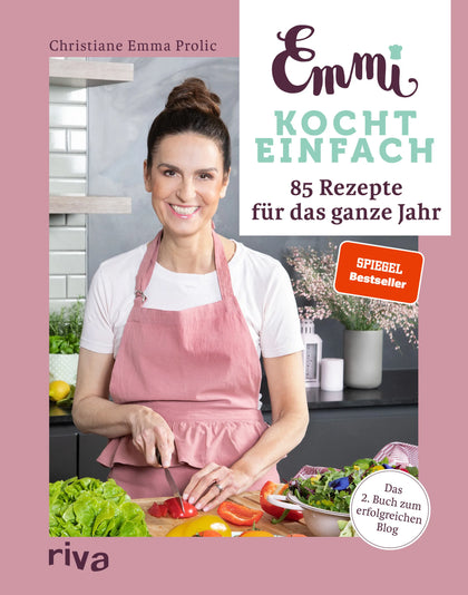 Cover: Emmi kocht einfach: 85 Rezepte für das ganze Jahr (Hardcover) von Christiane Emma Prolic