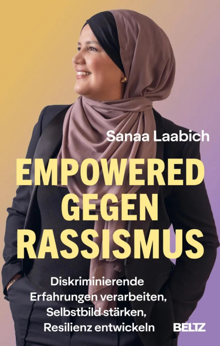 Cover: Empowered gegen Rassismus (E-Book) von Sanaa Laabich