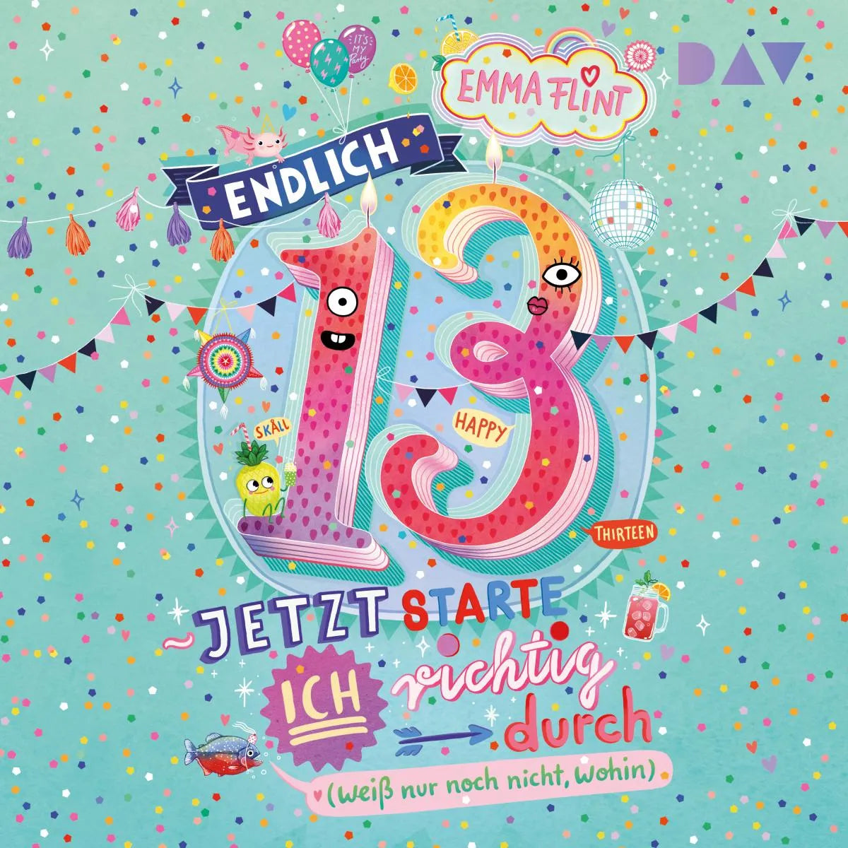 Cover: Endlich 13 - Jetzt starte ich richtig durch (Hörbuch Download) von Emma Flint