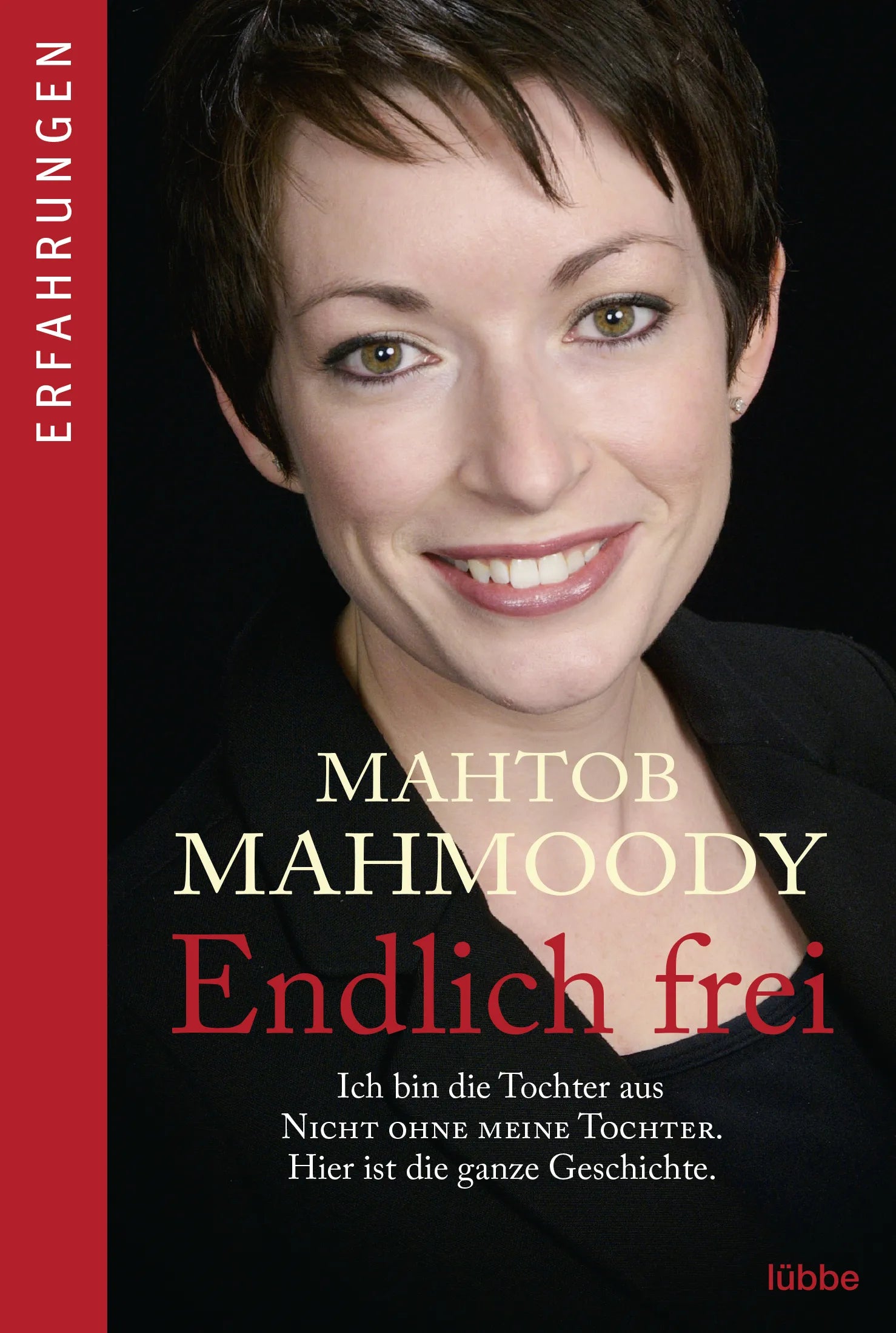 Buchcover von 'Endlich frei' - Taschenbuch von Mahtob Mahmoody
