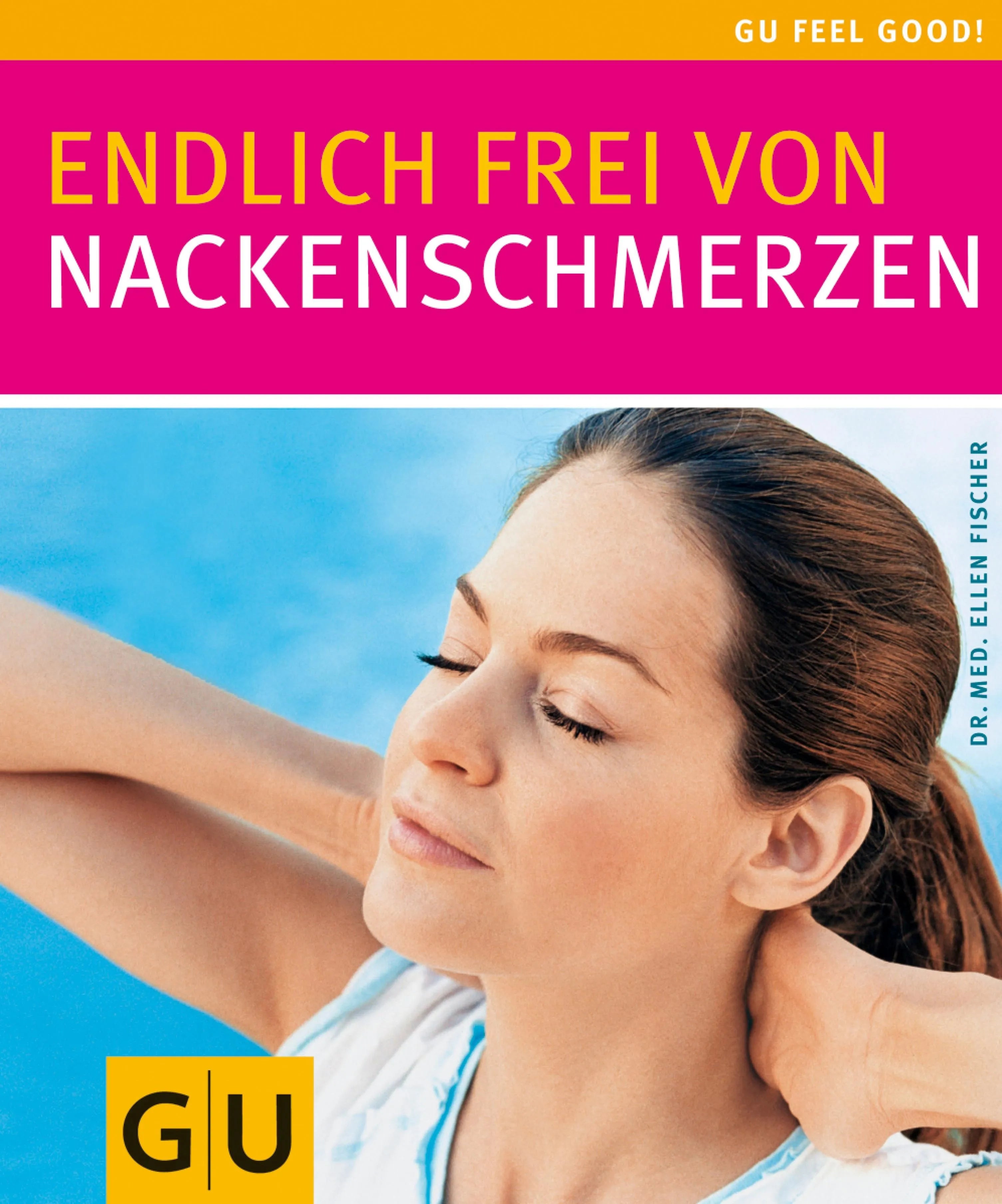 Cover: Endlich frei von Nackenschmerzen (E-Book) von Ellen Fischer