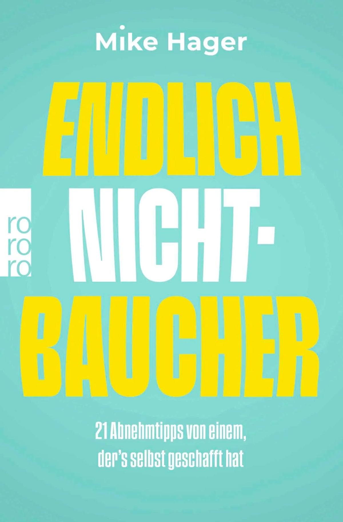 Cover: Endlich Nichtbaucher! (Taschenbuch) von Mike Hager