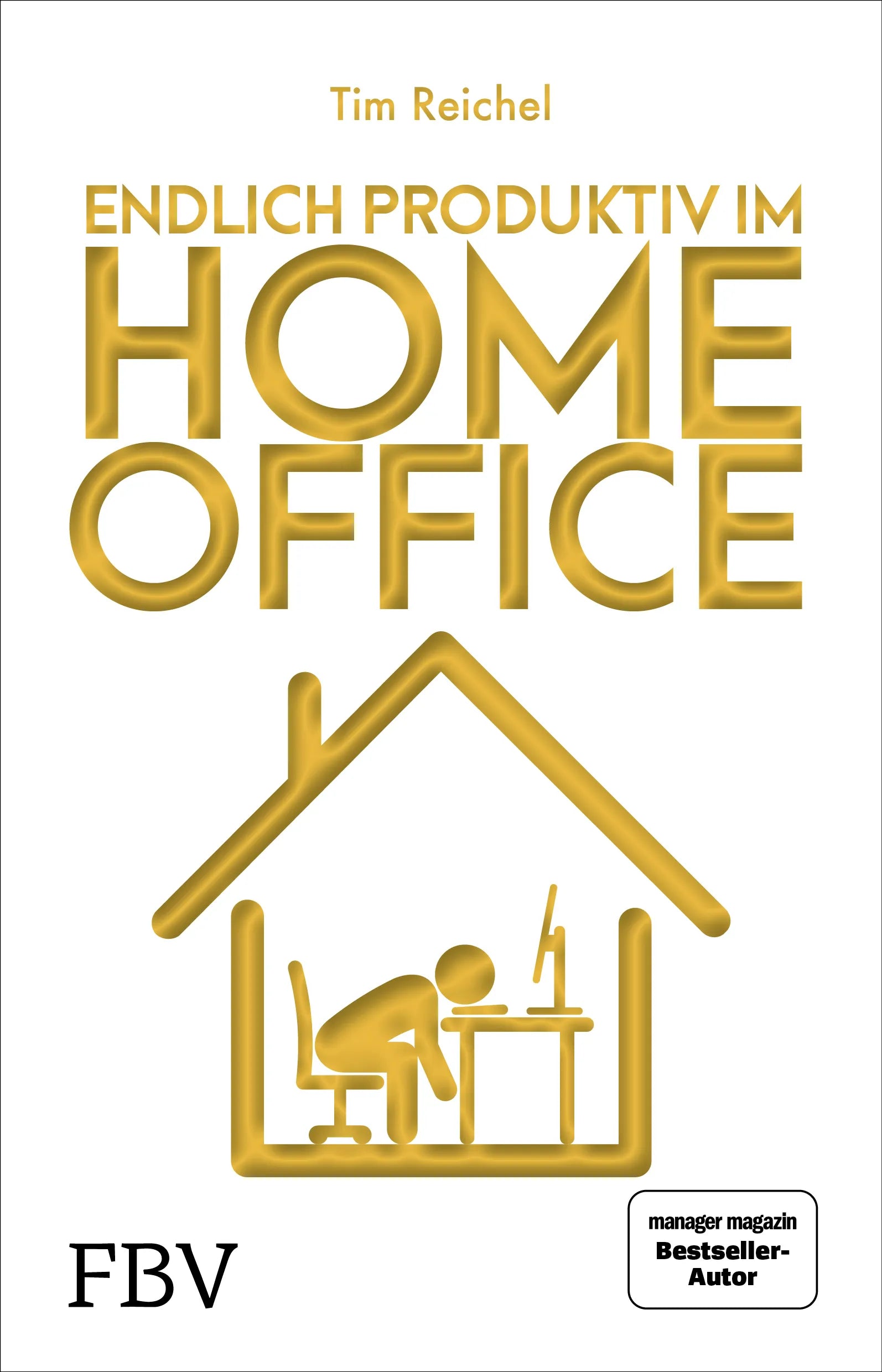 Buchcover von 'Endlich produktiv im Homeoffice' - Taschenbuch von Tim Reichel