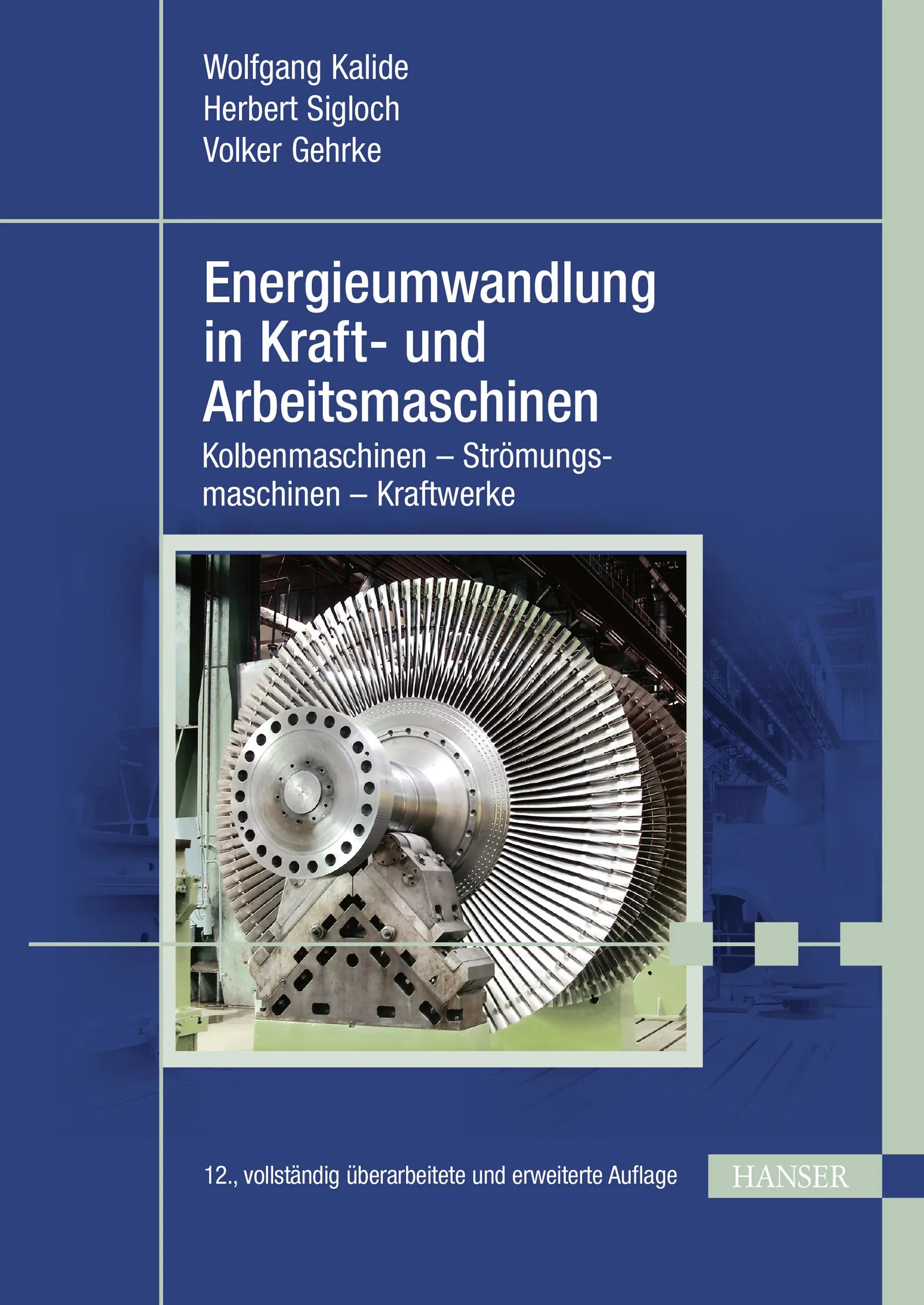 Cover: Energieumwandlung in Kraft- und Arbeitsmaschinen (E-Book) von Wolfgang Kalide