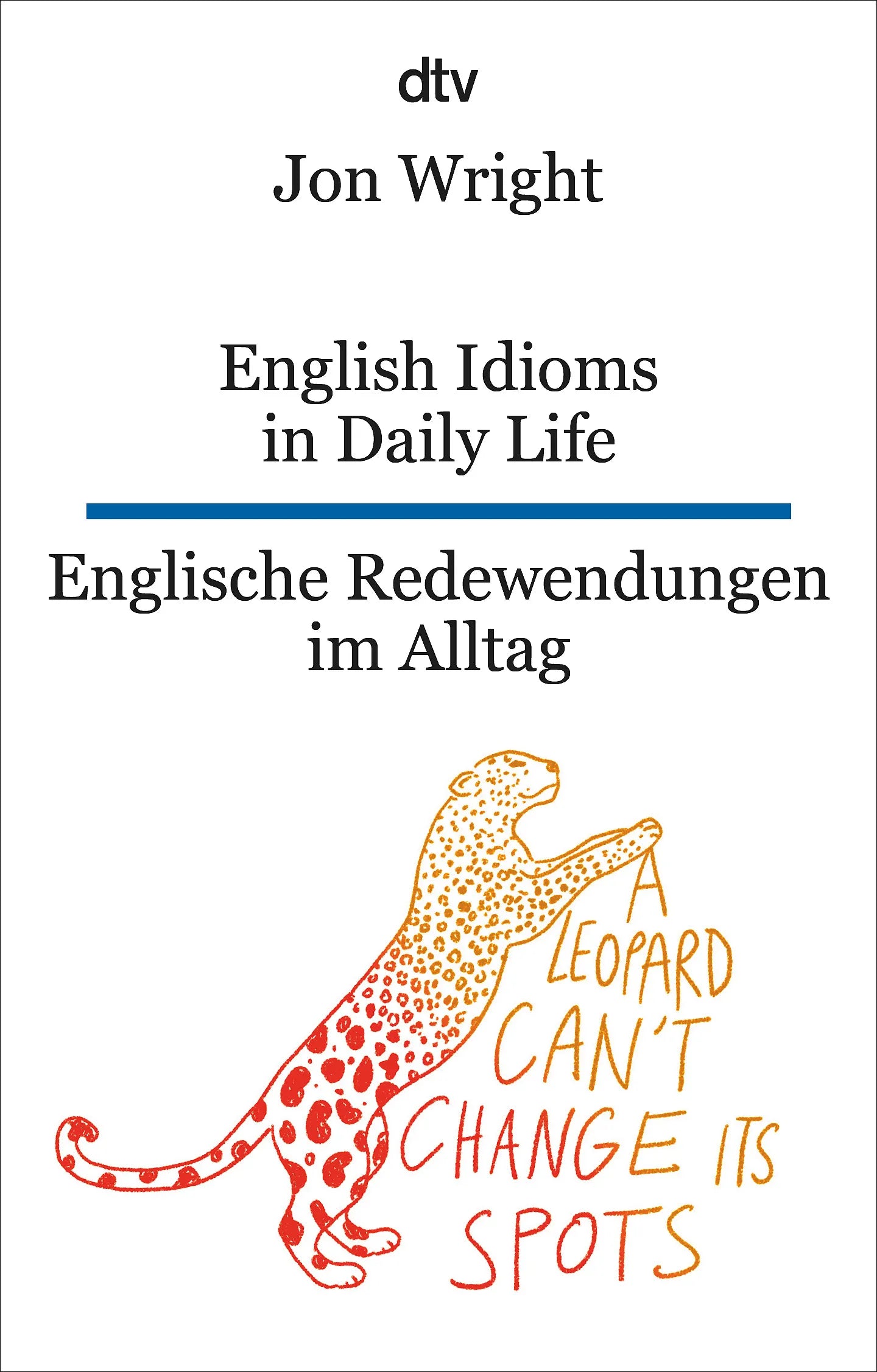 Buchcover von 'English Idioms in Daily Life Englische Redewendungen im Alltag' - Taschenbuch von Jon Wright