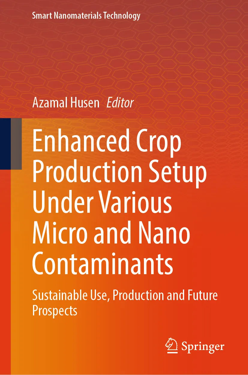 Cover: Enhanced Crop Production Setup Under Various Micro and Nano Contaminants (E-Book)
