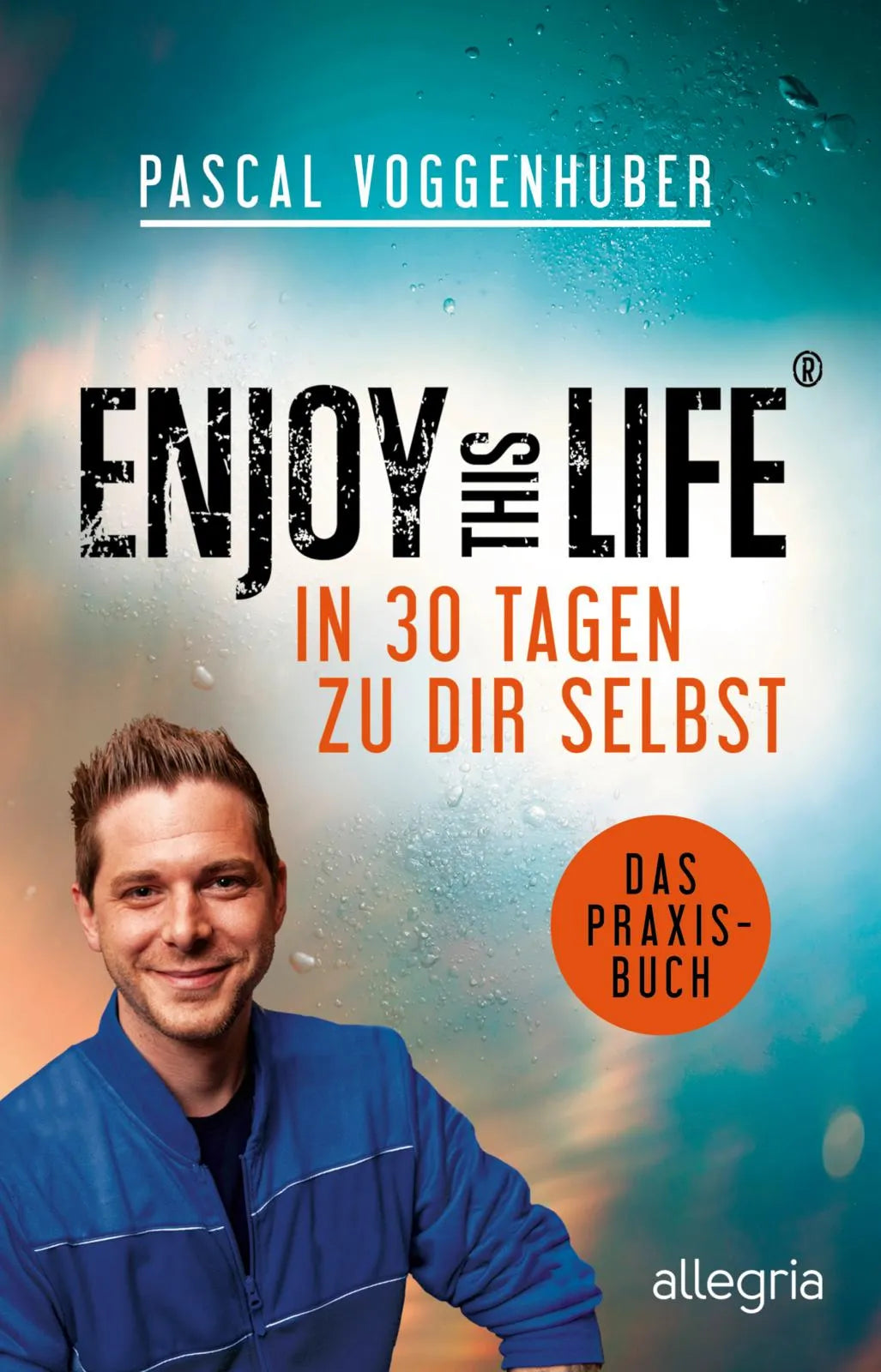 Cover: Enjoy this Life – In 30 Tagen zu dir selbst (Taschenbuch) von Pascal Voggenhuber