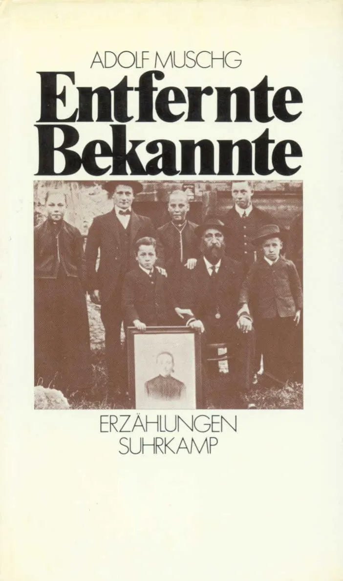 Buchcover von 'Entfernte Bekannte' - Gebundene Ausgabe von Adolf Muschg