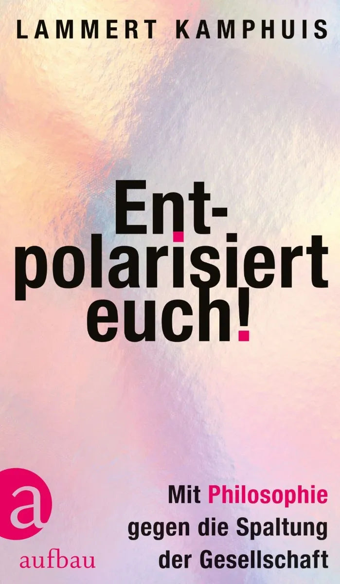 Cover: Entpolarisiert euch! (E-Book) von Lammert Kamphuis